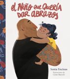 El niño que quería dar abrazos, de Sonia Encinas | portada del libro