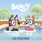 La piscina (edición en español) (Bluey. Un cuento 2), de Bluey | portada del libro