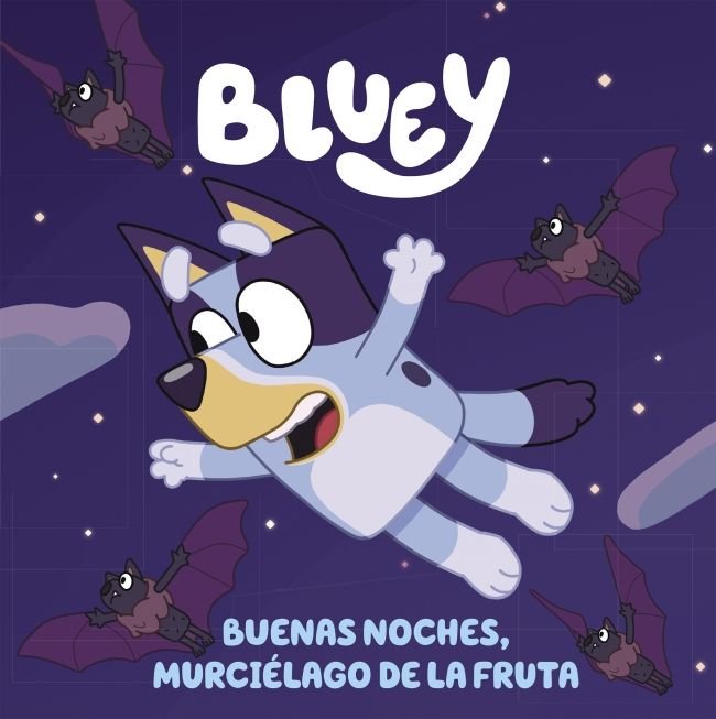 Buenas noches, murciélago de la fruta (edición en español) (Bluey. Un cuento 1), de BBC STUDIOS | portada del libro