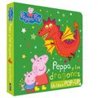 Peppa y los dragones (Peppa Pig. Libro Pop-Up), de Hasbro | portada del libro
