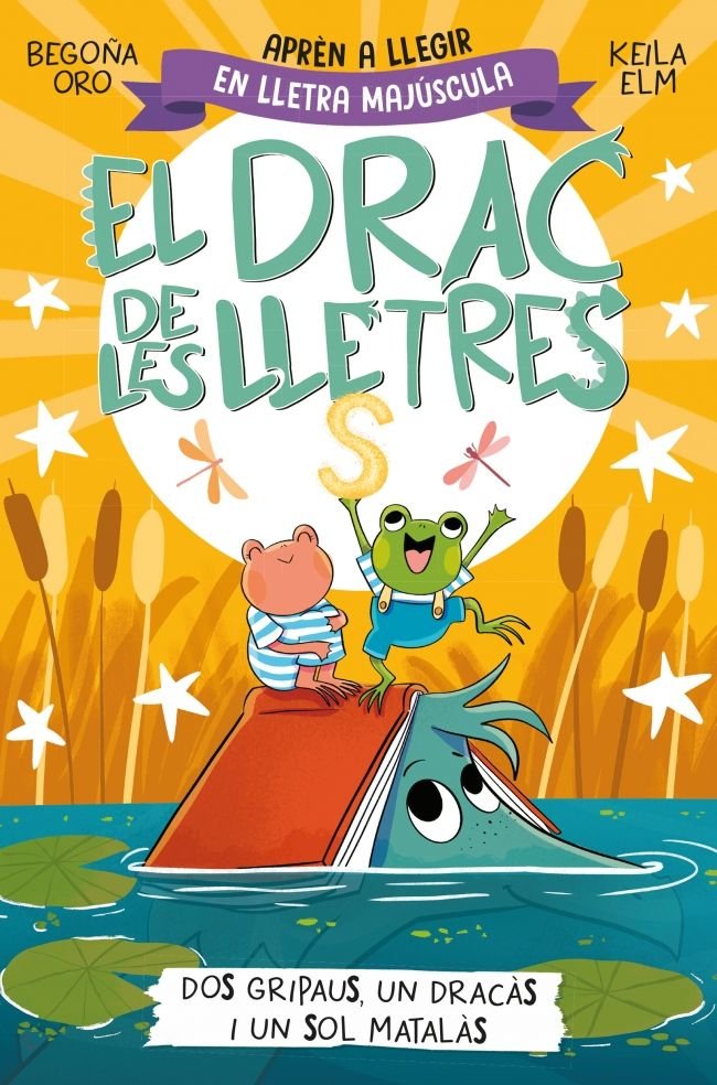 Dos gripaus, un dracàs i un sol matalàs (El drac de les lletres 4), de BEGOÑA ORO | portada del libro