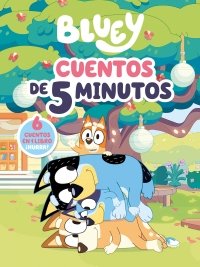 Cuentos de 5 minutos (Bluey. Recopilatorio de cuentos), de BLUEY | portada del libro