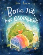 Bona nit, moc escarransit, de HUW AARON | portada del libro