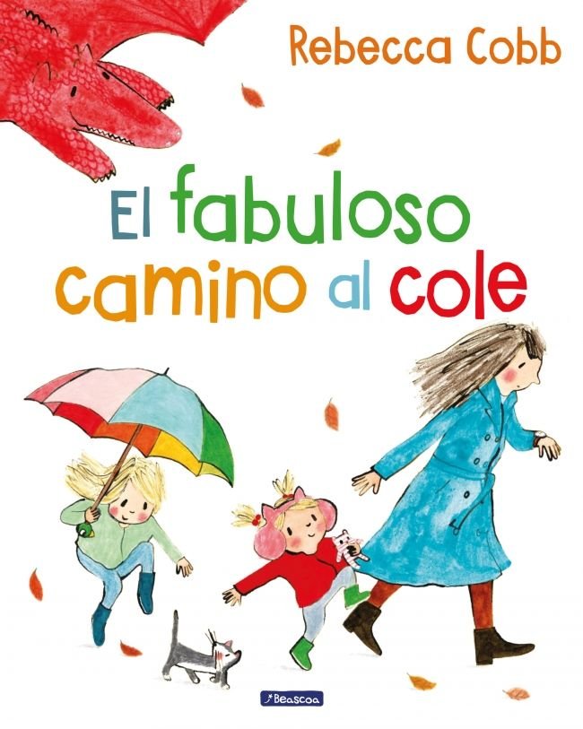 El fabuloso camino al cole, de REBECCA COBB | portada del libro