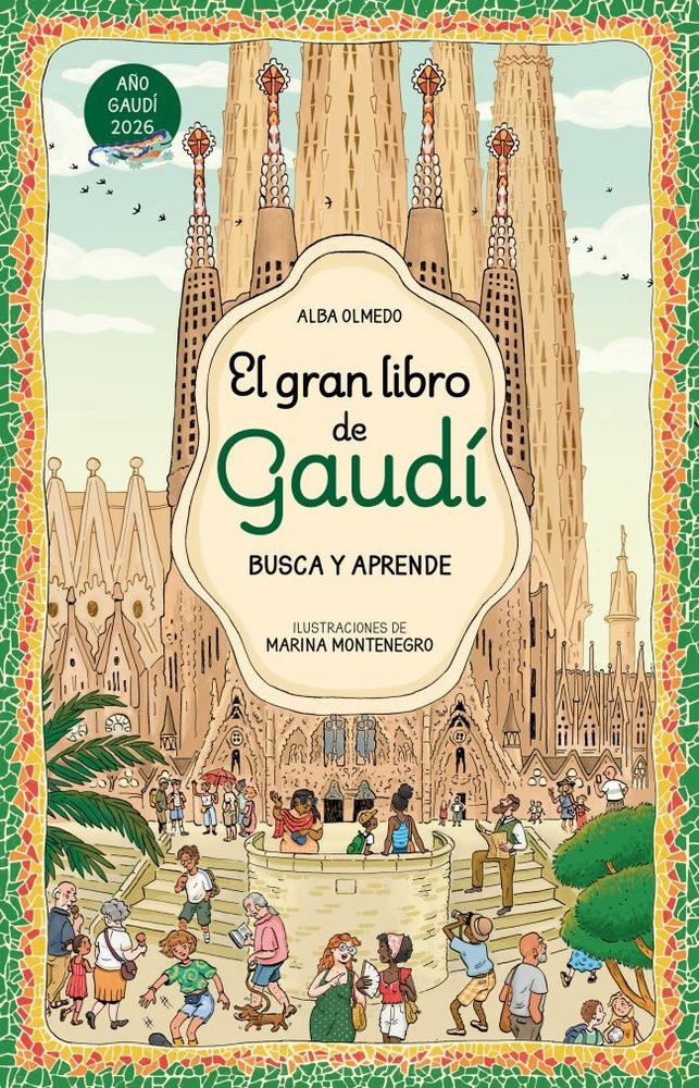 El gran libro de Gaudí. Busca y aprende, de ALBA OLMEDO | portada del libro