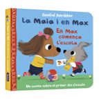 En Max comença l'escola (La Maia i en Max), de ROSALIND BEARDSHAW | portada del libro