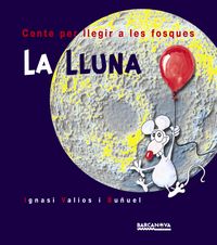 LLUNA, LA, de VALIOS I BUÑUEL, IGNASI | portada del libro