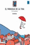 PARAIGUA DE LA TINA, EL, de VILARRUBIAS CODINA, PIA | portada del libro