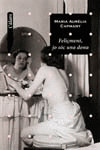 FELIÇMENT, JO SOC UNA DONA, de CAPMANY, MARIA AURÔLIA | portada del libro