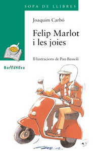 Felip Marlot i les joies, de Carbó, Joaquim | portada del libro