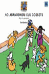 NO ABANDONEM ELS GOSSETS, de VILARRUBIAS CODINA, PIA | portada del libro