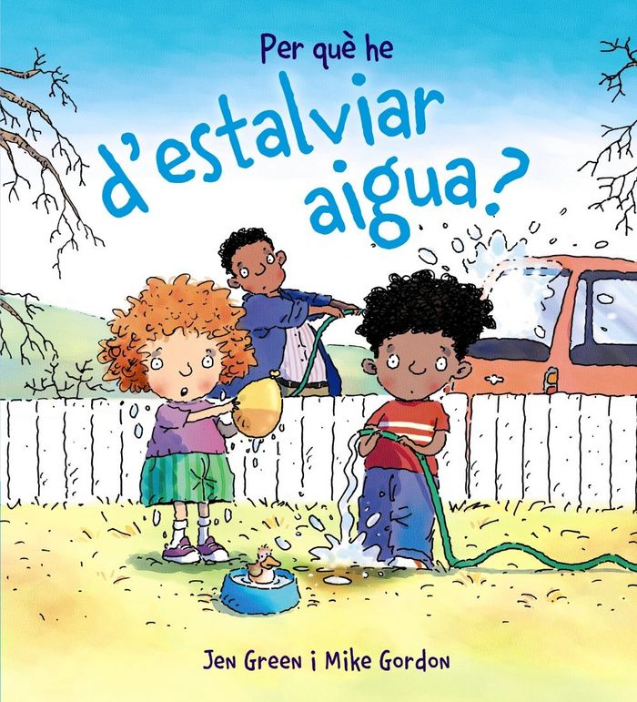 PER QUè HE D'ESTALVIAR AIGUA?, de GREEN, JEN | portada del libro