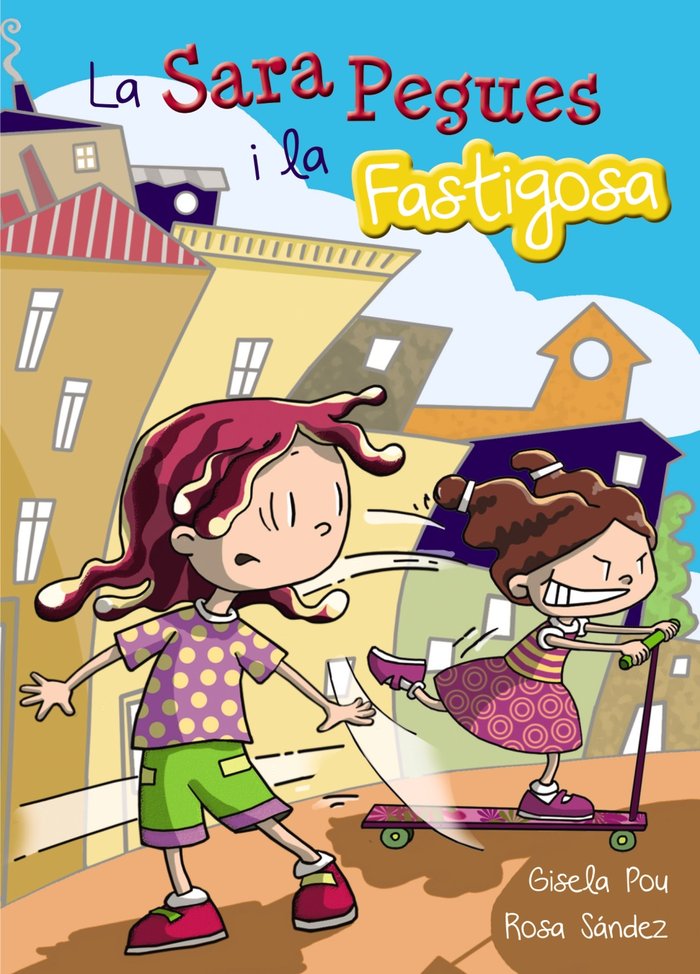 La Sara Pegues i la Fastigosa, de Pou, Gisela | portada del libro
