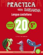 Practica con Barcanova 20. Lengua castellana, de Varios autores | portada del libro