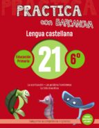 Practica con Barcanova 21. Lengua castellana, de Varios autores | portada del libro