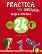Practica con Barcanova 24. Lengua castellana, de Varios autores | portada del libro