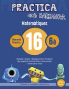 Practica amb Barcanova 16. Matemàtiques, de Varios autores | portada del libro