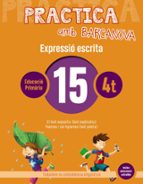 Practica amb Barcanova 15. Expressió escrita, de Varios autores | portada del libro