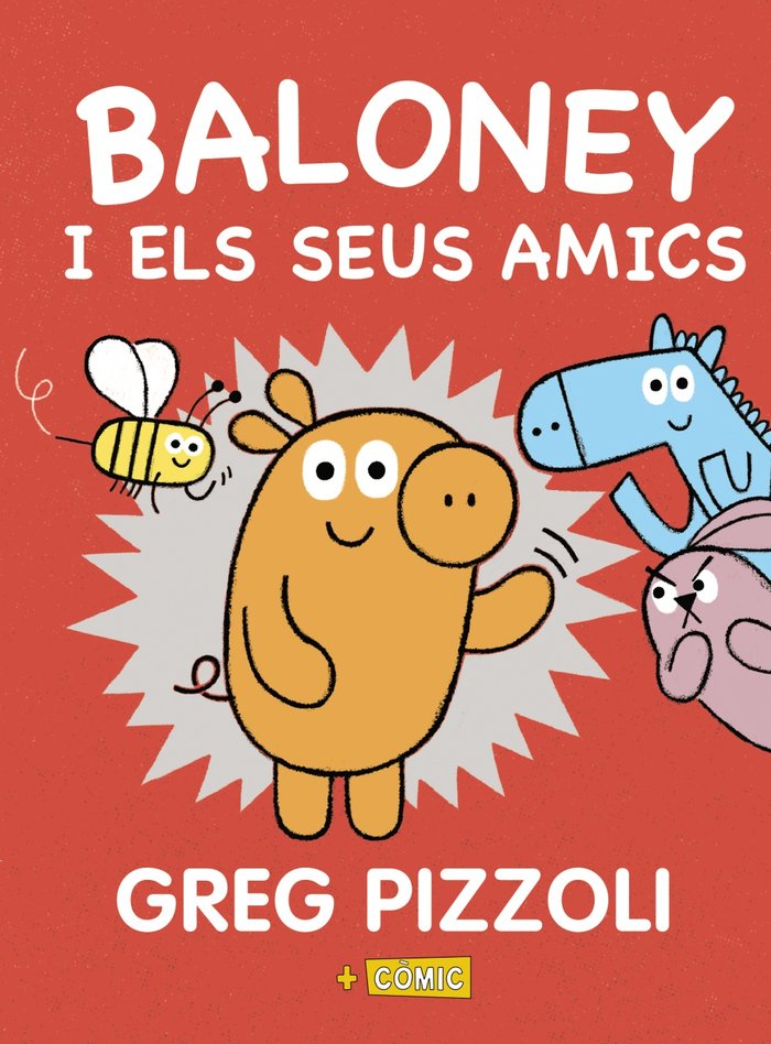 Baloney i els seus amics, de Pizzoli, Greg | portada del libro