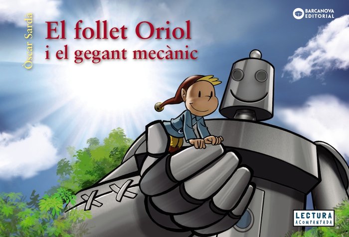 EL FOLLET ORIOL I EL GEGANT MECANIC, de SARDA, OSCAR | portada del libro