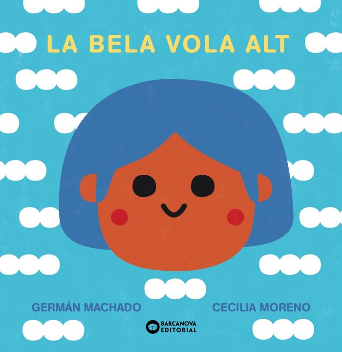 La Bela vola alt, de MACHADO, GERMAN | portada del libro