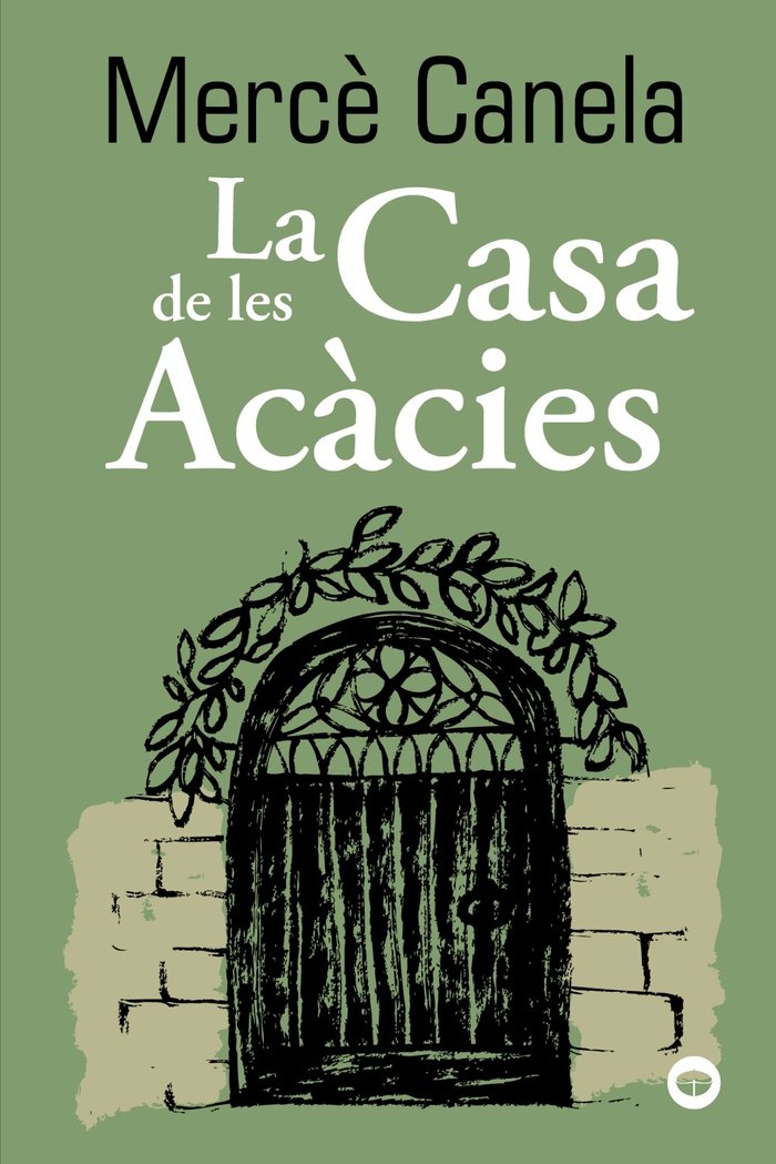 LA CASA DE LES ACACIES, de CANELA, MERCE | portada del libro