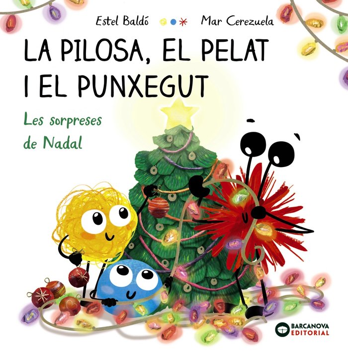 La Pilosa, el Pelat i el Punxegut. Les sorpreses de Nadal, de BALDO, ESTEL | portada del libro