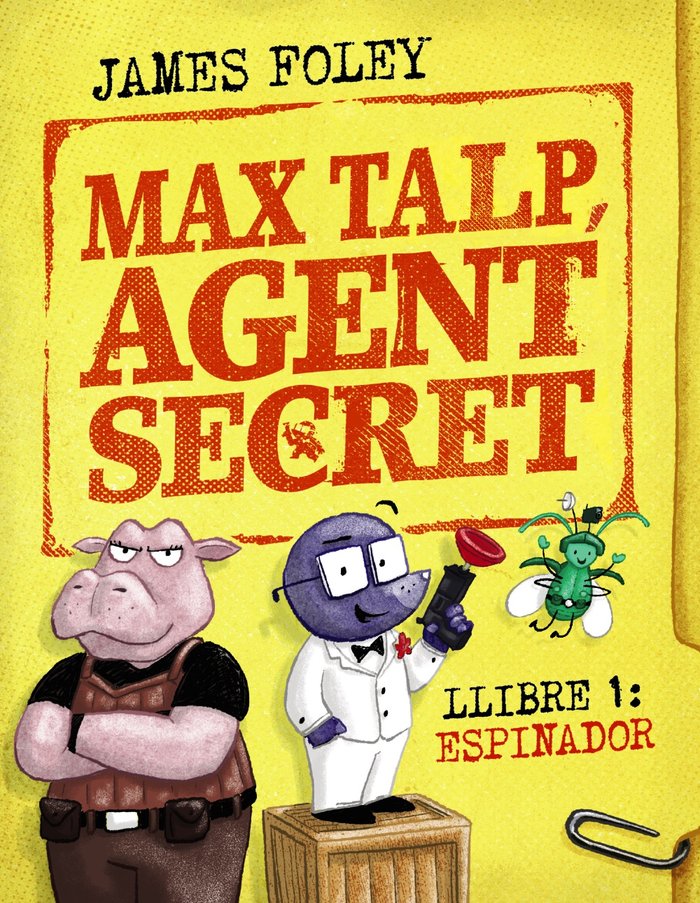 Max Talp, agent secret. Llibre 1: Espinador, de FOLEY, JAMES | portada del libro