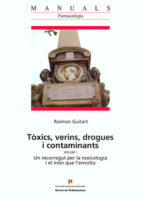 Tÿxics, verins, drogues i contaminants. Volum 1, de RAIMON GUITART | portada del libro
