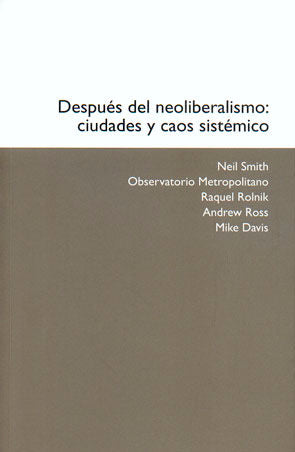 DespuÄs del neoliberalismo: ciudades y caos sistÄmico, de Smith | portada del libro