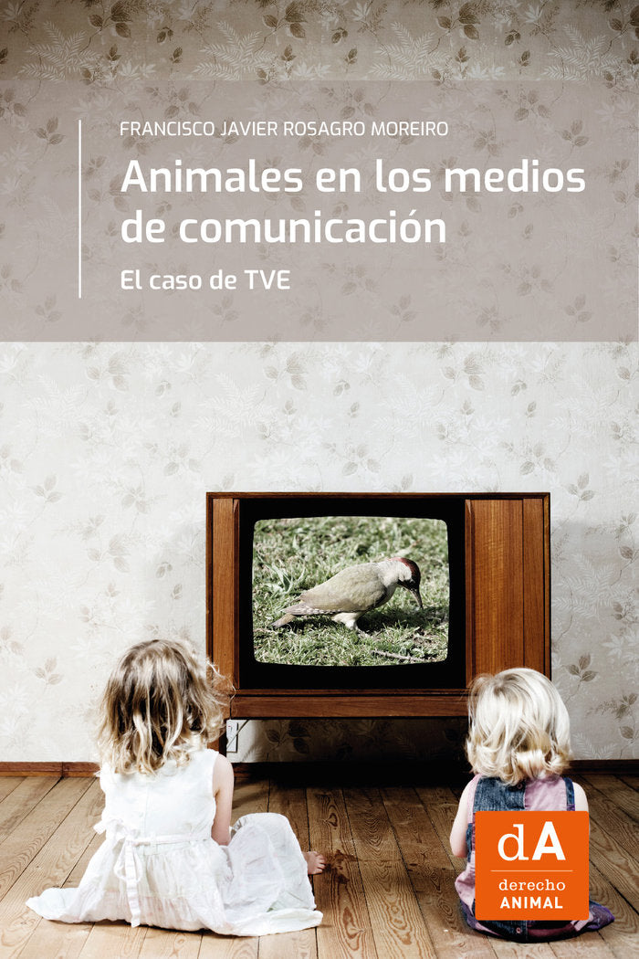 ANIMALES EN LOS MEDIOS DE COMUNICACION, de FRANCISCO JAVIER ROSAGRO MOREIRO | portada del libro