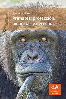 PRIMATES PROTECCION BIENESTAR Y DERECHOS, de BRULL BARCO, JOAN | portada del libro