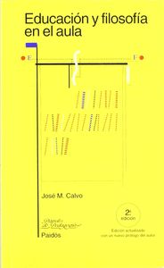 EDUCACION Y FILOSOFIA EN EL AULA, de Calvo Andrés | portada del libro