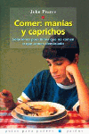 COMER MANIAS Y CAPRICHOS, de PEARCE | portada del libro