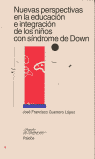 NUEVAS PERSPECTIVAS EN LA EDUCACION E INTEGRACION DE LOS NIÑOS CON, de Guerrero López | portada del libro