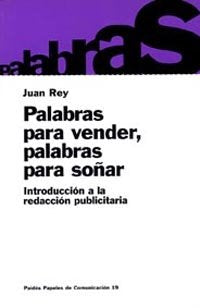 Palabras para vender, palabras para soñar, de Rey, Juan | portada del libro