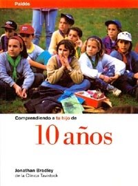 Comprendiendo a tu hijo de 10 años, de Bradley | portada del libro