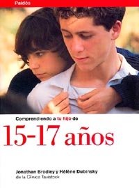 Comprendiendo a tu hijo de 15-17 años, de Bradley | portada del libro