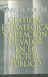 Gestión estratégica y creación de valor en el sector público, de Moore | portada del libro