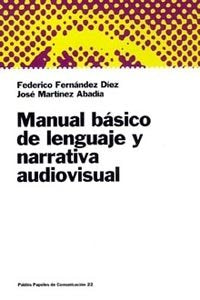 Manual básico de lenguaje y narrativa audiovisual, de Martínez, José | portada del libro