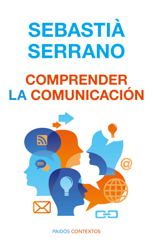 Comprender la comunicación, de SEBASTIA SERRANO | portada del libro