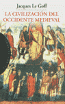 La civilización del Occidente medieval, de Le Goff | portada del libro