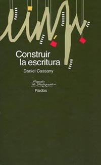 Construir la escritura, de Cassany, Daniel | portada del libro