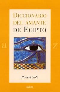 Diccionario del amante de Egipto, de Solé | portada del libro