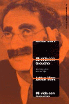 Mi vida con Groucho, de MARX | portada del libro