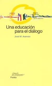 Una educación para el diálogo, de Asension | portada del libro