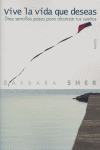 VIVE LA VIDA QUE DESEAS, de Sher | portada del libro