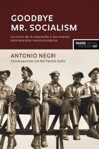 Goodbye Mr. Socialism, de Negri | portada del libro