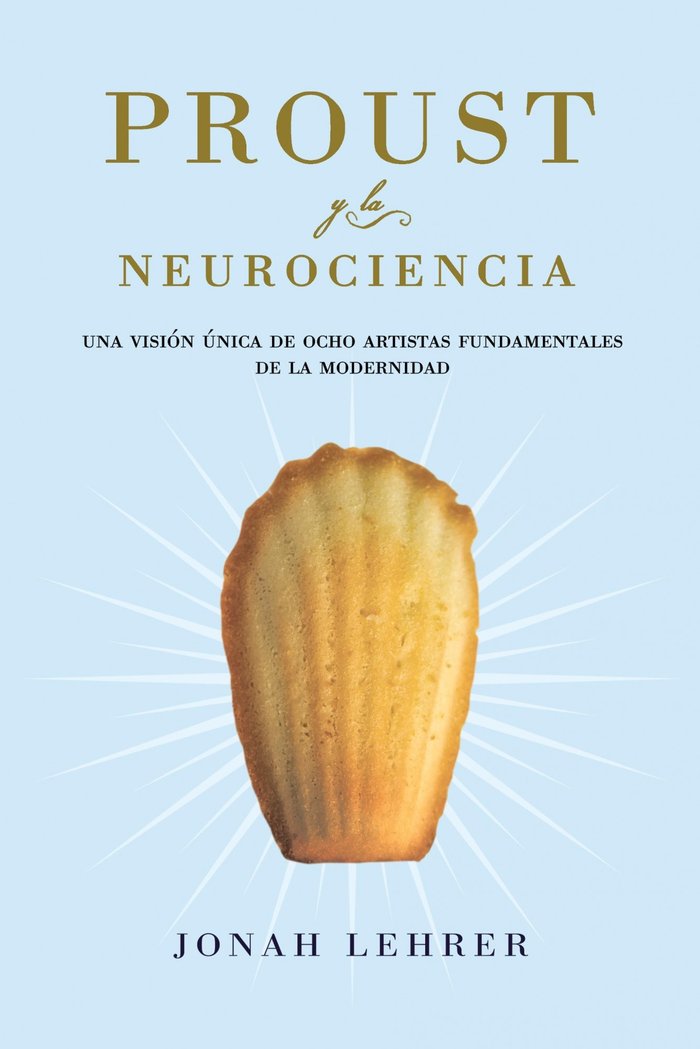 Proust y la neurociencia, de Lehrer | portada del libro