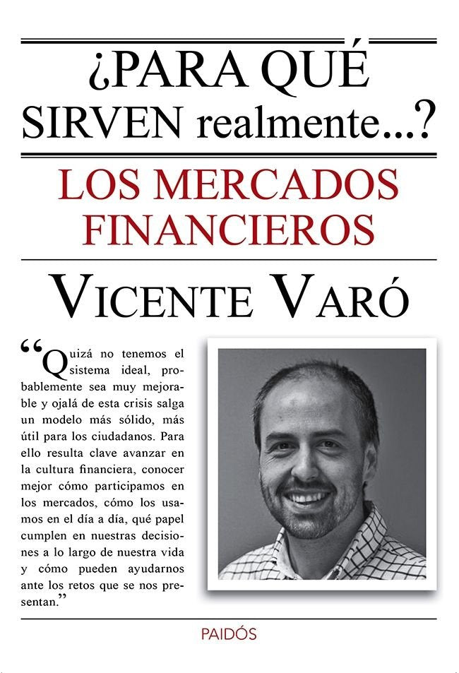 ¿Para qué sirven realmente los mercados financieros?, de VICENTE VARO ROCAMORA | portada del libro